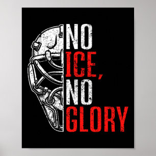 No Ice No Glory Funny Ice Hockey Poster
