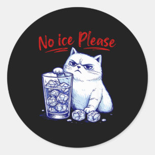 No ice please funny cat against ice chinga la migr classic round sticker