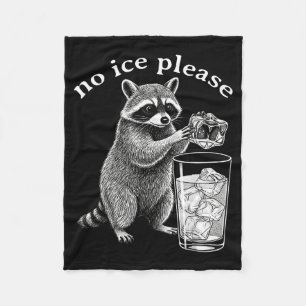 No Ice Please Funny Raccoon Meme Men Women _2 Fleece Blanket