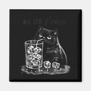 No ice please funny vintage cat meme men women magnet