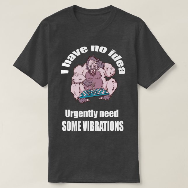 No Idea Chess Vibrations From Chess Computer T-Shirt (Design Front)