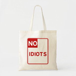 No Idiots Allowed Near Me Tote Bag