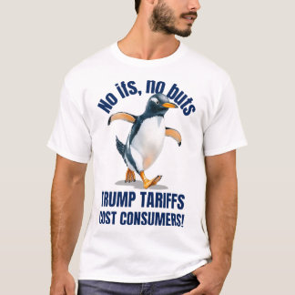 No Ifs No Buts Trump Tariffs Cost Consumers Pengui T-Shirt