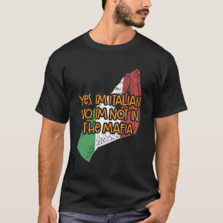 No Im Not In The Mafia Funny Italian Humour Italy T-Shirt