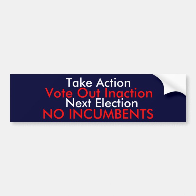 No Incumbents Bumper Sticker (Front)