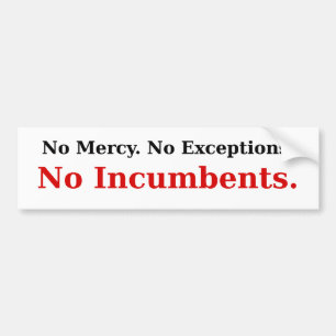 No Incumbents Bumper Sticker