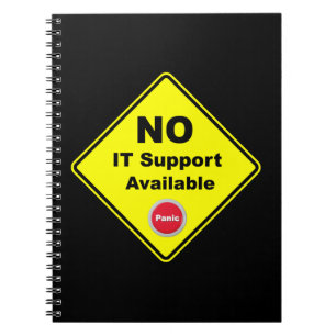 No IT Support Available Yellow Panic Warning Sign Notebook