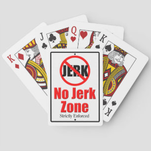 No Jerk Zone Playing Cards