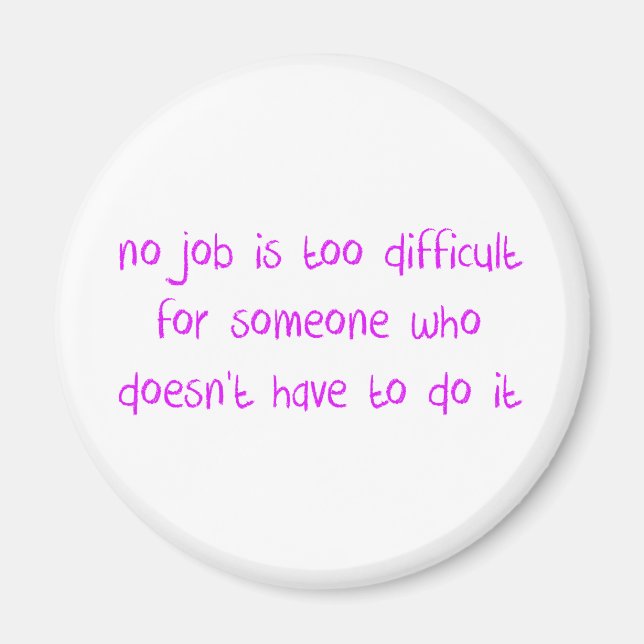 No job too difficult magnet (Front)