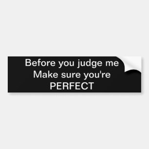 no judgement bumper stickers