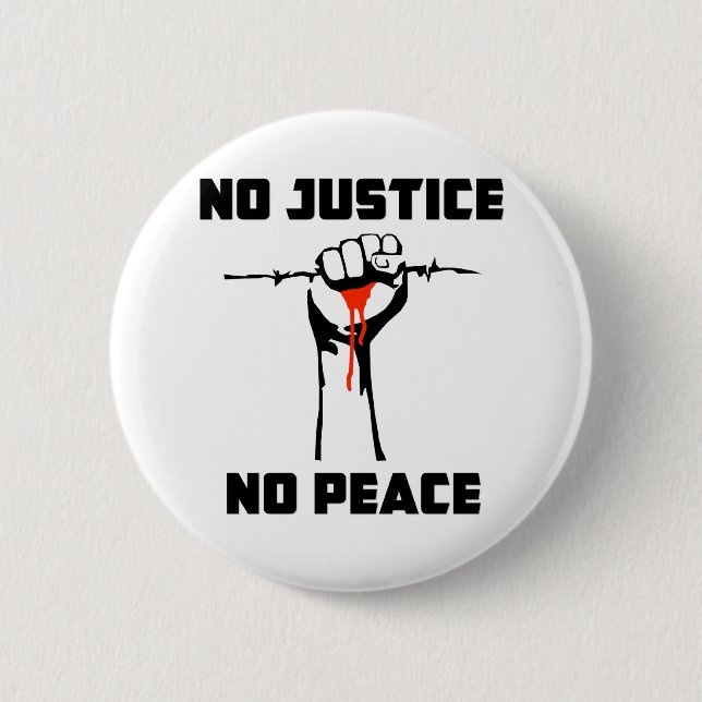 "No Justice, No Peace" 6 Cm Round Badge (Front)