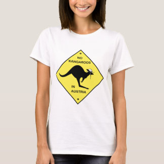 No kangaroos in Austria! T-Shirt