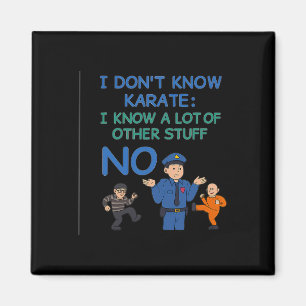 No Karate Cop Funny Officer Pride Graphic Wear Des Magnet