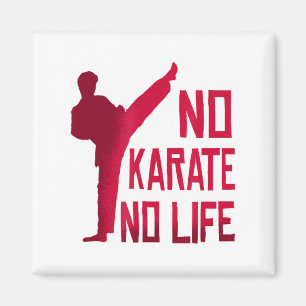 No Karate No Life Martial Arts T Shirt Magnet