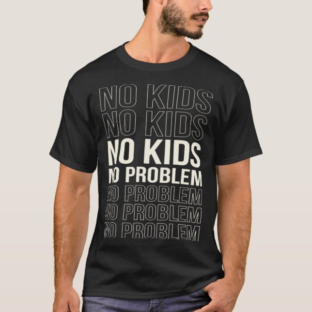 No Kids No Problem Childfree And Childless By Choi T-Shirt (Front)