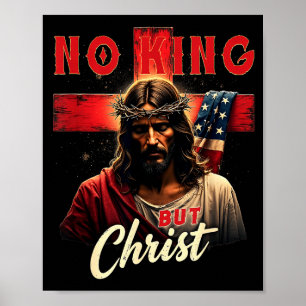 No King But Christ Cross Patriotic Christian  Poster