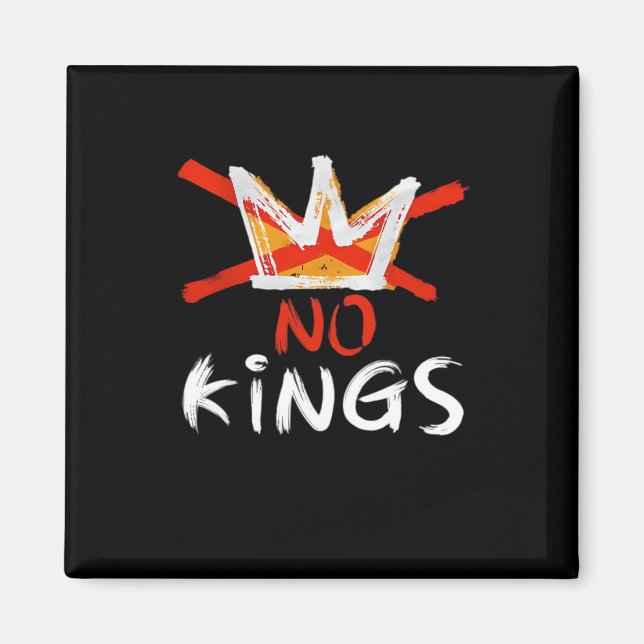 No King Funny Quote Anti Tyranny Retro Design Magnet (Front)