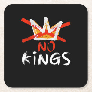 No King Funny Quote Anti Tyranny Retro Design Square Paper Coaster