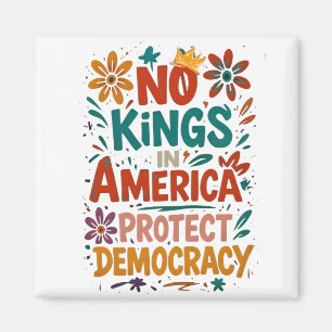 No King In America American Democracy Magnet