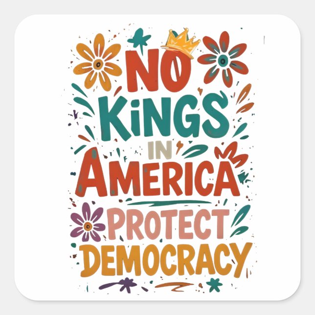 No King In America American Democracy  Square Sticker (Front)
