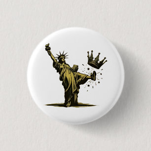 No King in America Liberity Status Pro Democrat 3 Cm Round Badge