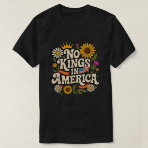No King In America, No Kings Protest Flowers T-Shirt