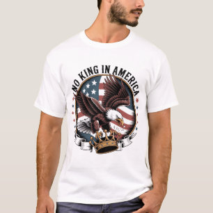 No King In America Patriotic Eagle Crown USA Flag  T-Shirt