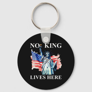 No King Lives Here No Kings In America Freedom Ame Key Ring