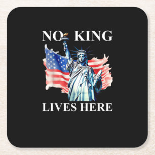 No King Lives No Kings In America Freedom American Square Paper Coaster
