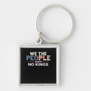 No King Patriotic Freedom No Kings In America Crea Key Ring
