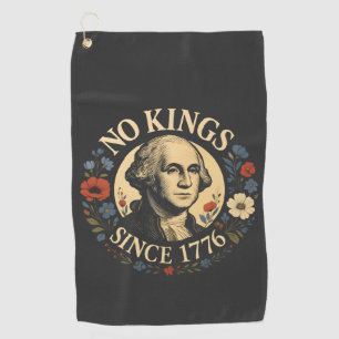 No King Since 1776 American Democracy Protest Golf Towel