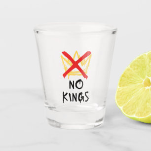 No Kings America Protest Democracy Anti-Trump I Shot Glass