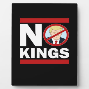 No Kings Anti Classic Minimal Clean Plaque