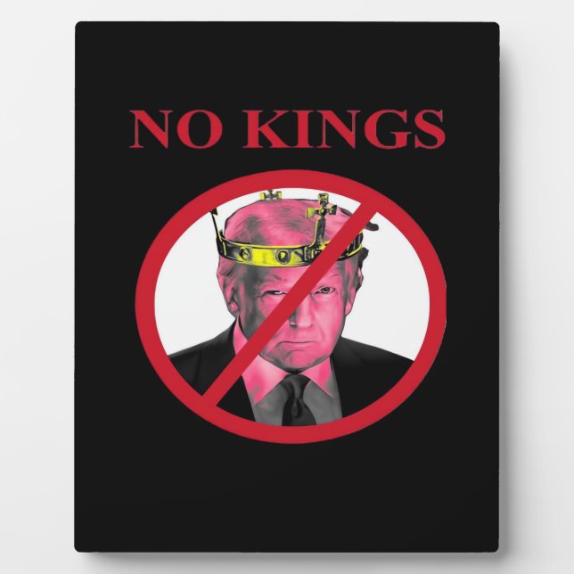 No Kings Anti Creative Graphic Style Plaque (Front)