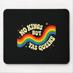 No kings but yas queens rainbow lgbtq pride ally mouse pad