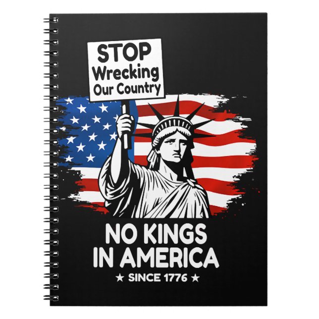 No Kings Day – Stop Wrecking Our Country Protest Notebook (Front)