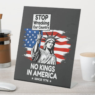 No Kings Day – Stop Wrecking Our Country Protest Pedestal Sign