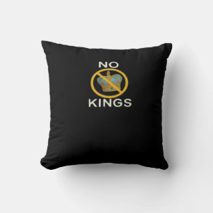 No Kings  Funny Design Cushion