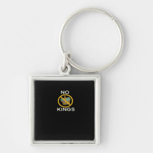 No Kings  Funny Design Key Ring