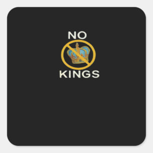 No Kings  Funny Design Square Sticker