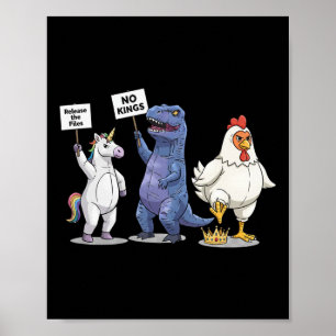 No Kings Funny Unicorn, Dinosaur, Chicken Protest Poster