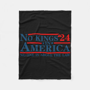 No Kings In America 2024 Nobody Is Above The Law  Fleece Blanket