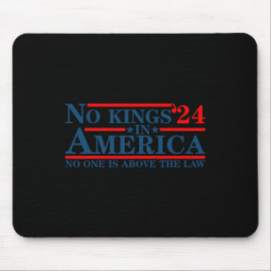 No Kings In America 2024 Nobody Is Above The Law  Mouse Pad