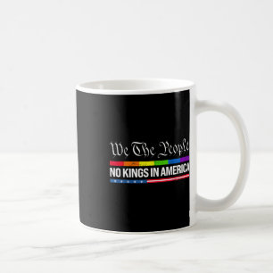 No Kings In America 7 Coffee Mug