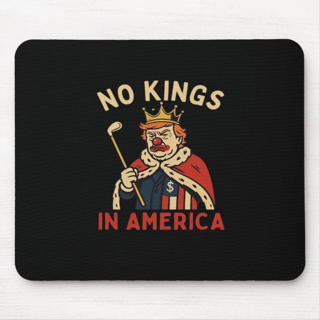 No Kings In America Anti-Donald No Kings Day Class Mouse Pad (Front)