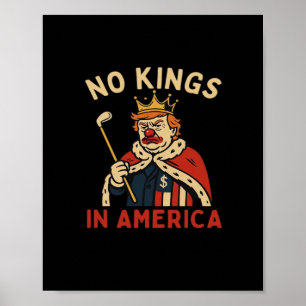No Kings In America Anti-Donald No Kings Day Class Poster