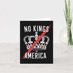 No Kings In America Anti-monarchy Design  Card