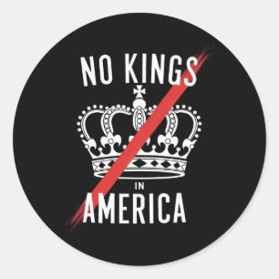 No Kings In America Anti-monarchy Design  Classic Round Sticker