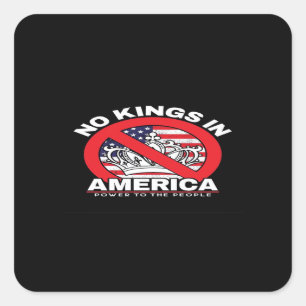 No Kings In America Anti-Monarchy Patriotic Design Square Sticker