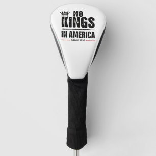 No Kings in America Anti Trump American Patriotic Golf Head Cover